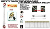 MAGNETIC DOUBLE STOP RING FLEXIBLE & REVERSIBLE RATCHET WRENCH.
