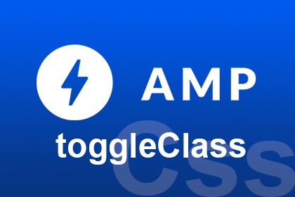在AMP中添加或刪除class的方式 在AMP中添加或刪除class的方式